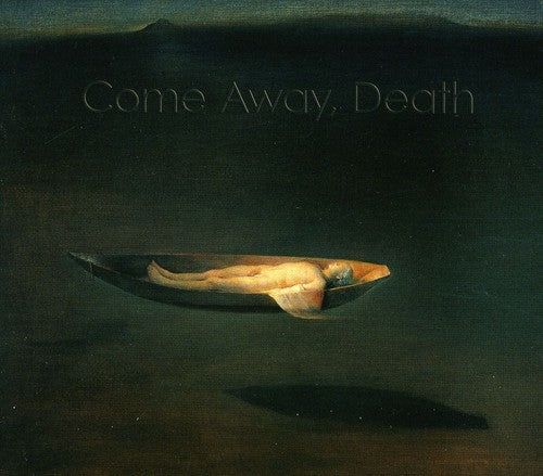 Come Away, Death / Marianne Beate Kielland, Sergei Osadchuk