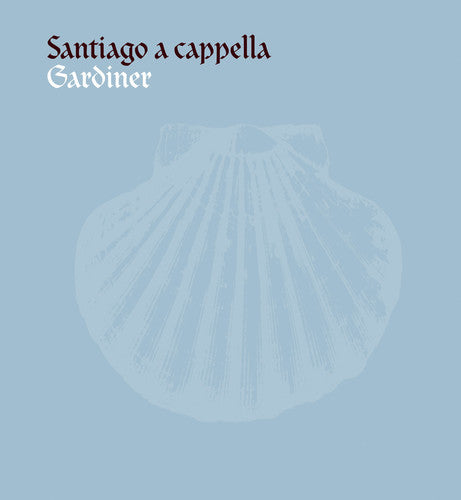 Santiago A Cappella / Gardiner, Monteverdi Choir