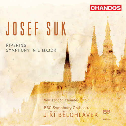 Josef Suk: Ripening; Symphony No. 1