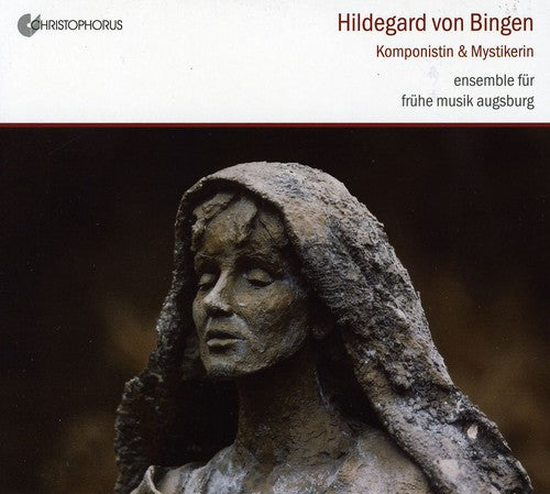 Hildegard Von Bingen: Komponistin & Mystikerin