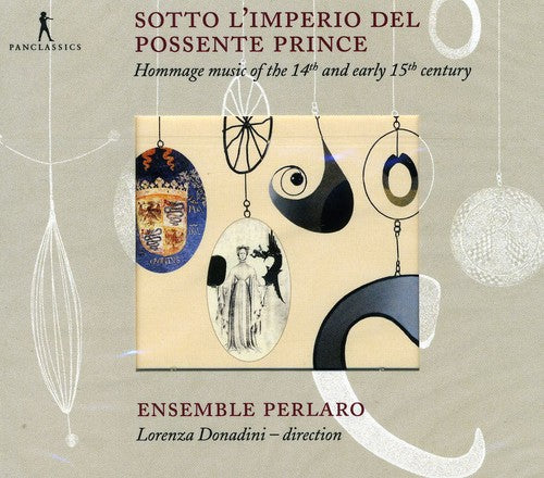 Sotto L'imperio del Possente Prince: Hommage Music of the 14