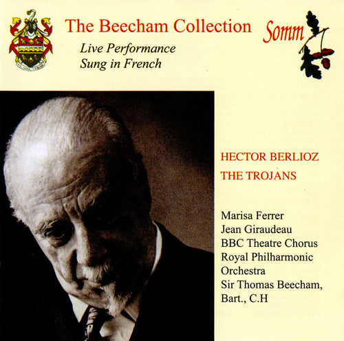 Berlioz: The Trojans (The Beecham Collection)