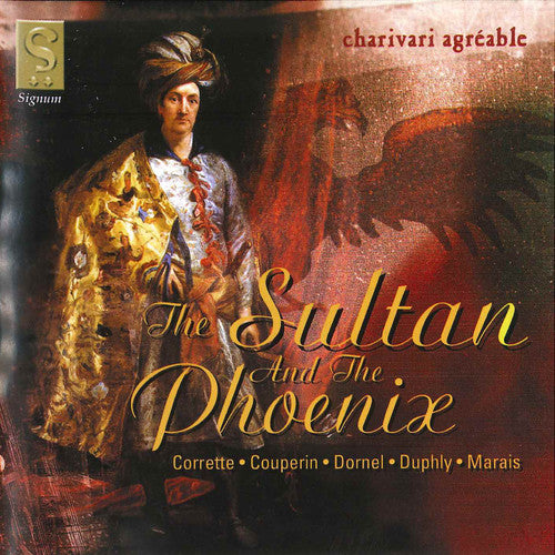 The Sultan And The Phoenix / Charivari Agréable