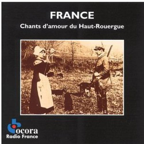 FRANCE: CHANTS D'AMOUR DU HAUT