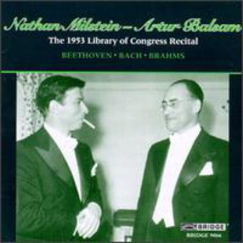 Milstein, Balsam - The 1953 Library Of Congress Recital