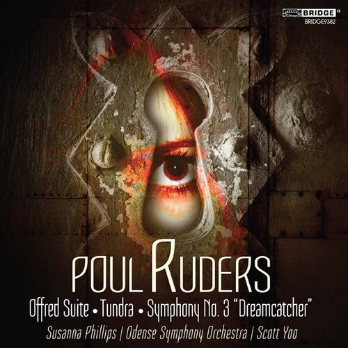 Ruders: Offred Suite, Tundra, Symphony No. 3 "Dream Catcher" / Yoo, Phillips, Odense Symphony Orchestra