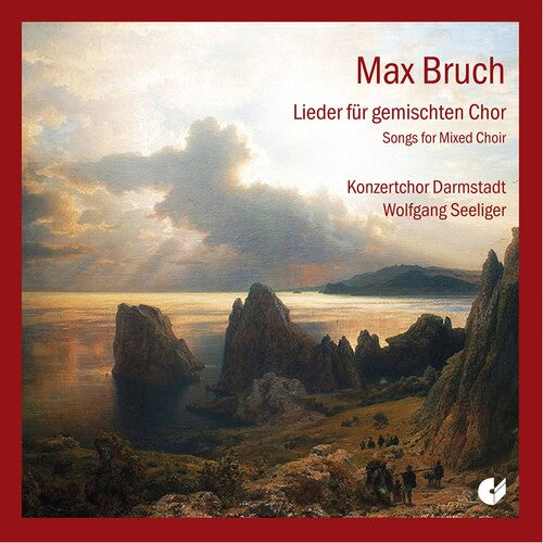 Max Bruch: Lieder Fur Gemischten Chor