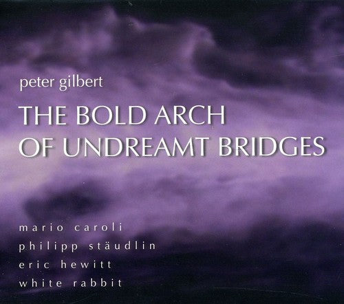 The Bold Arch of Undreamt Bridges