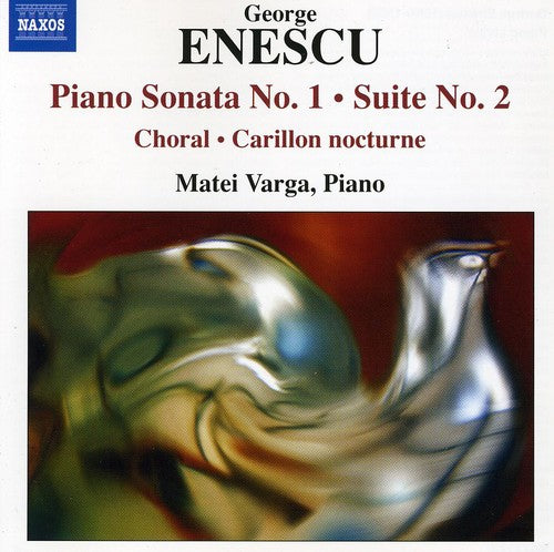 Enescu: Piano Sonata No. 1 - Suite No. 2