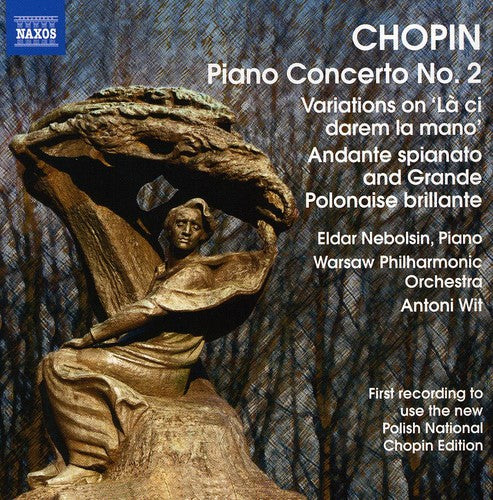 Chopin: Piano Concerto No 2; Variations On "La Ci Darem" / Nebolsin, Wit, Warsaw PO