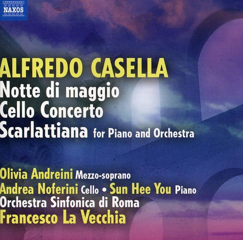 Casella: Notte Di Maggio, Cello Concerto, Scarlattiana / La Vecchia, Rome Symphony Orchestra