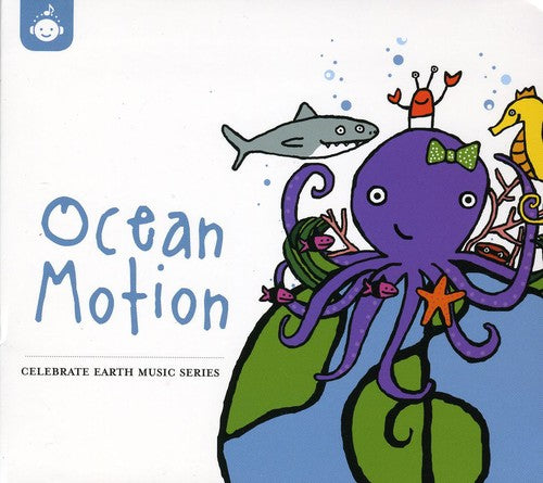 Ocean Motion – Celebrate Earth Children's Music Series from