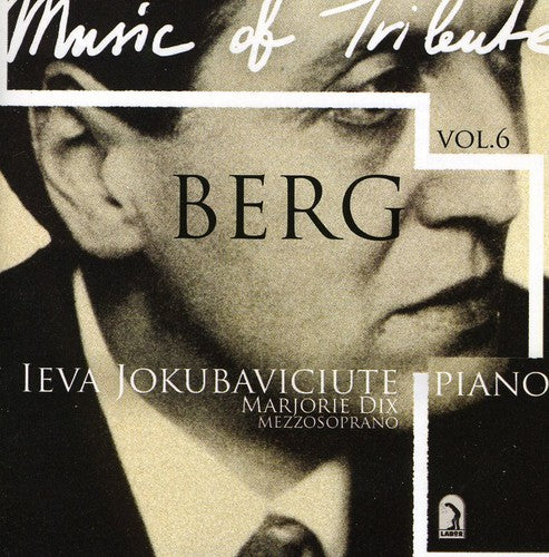 Music Of Tribute Vol. 6 - Berg / Ieva Jokubaviciute