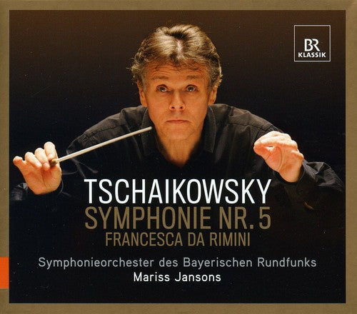 Tchaikovsky: Symphony No. 5; Francesca Da Rimini