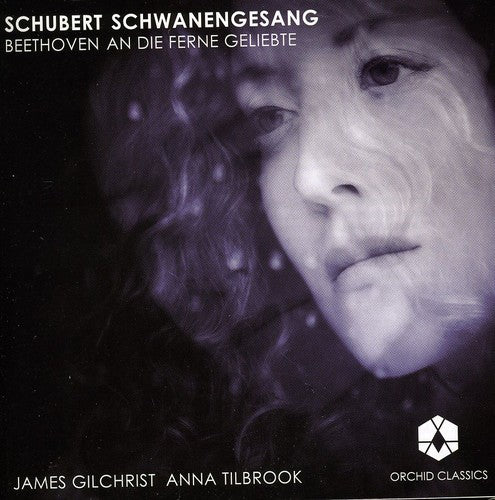 Schubert: Schwanengesang - Beethoven: An die ferne Geliebte