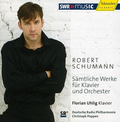 Schumann: Complete Works For Piano & Orchestra / Uhlig, Poppen