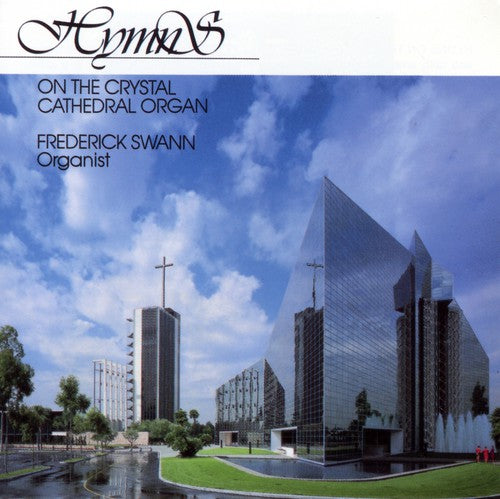 !!!Hymns On The Crystal Cathedral Organ / Frederick Swann