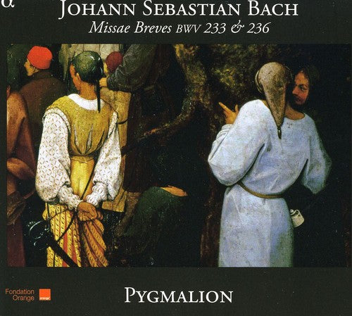 Bach: Missae Breves BWV 233 & 236 / Pygmalion