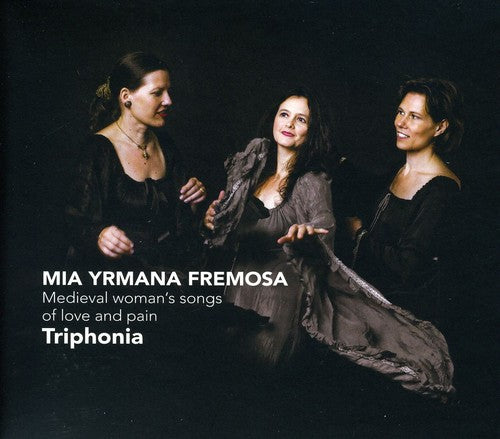 Mia Yrmana Fremosa: Medieval Woman's Song of Love and Pain
