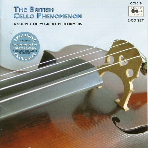 The British Cello Phenomenon: A Survey Of 29 Great Performer