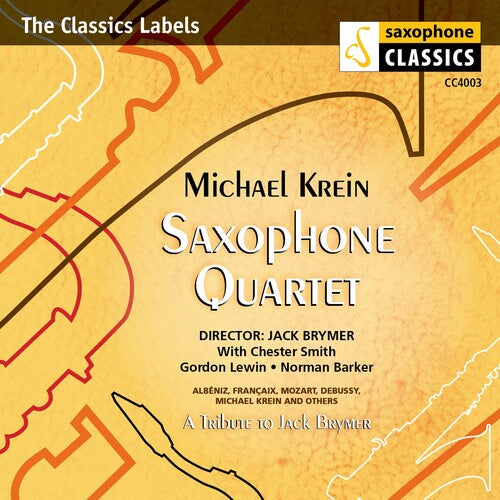 Michael Krein Saxophone Quartet: A Tribute To Jack Brymer