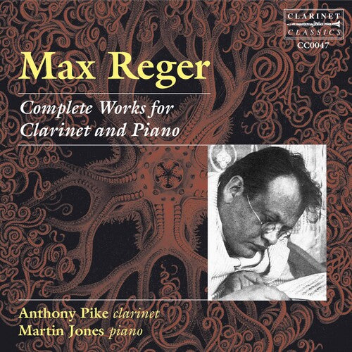 Max Reger: Complete Works For Clarinet And Piano