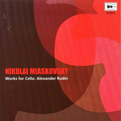 Nikolai Miaskovsky: Works For Cello