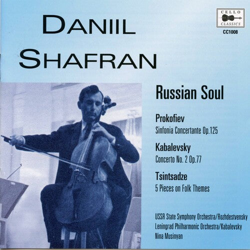 Daniil Shafran: Russian Soul