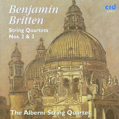 Britten: String Quartets Nos. 2 & 3