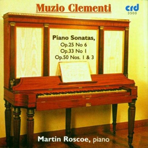 Clementi: Piano Sonatas, Op. 25, No. 6 - Op. 33, No. 1 - Op.