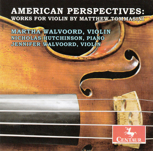 American Perspectives: Works for Violin by Matthew Tommasini