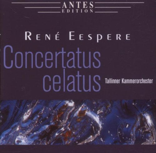 EESPERE, R.: Concertatus celatus / Flute Concerto No. 2 / Ca