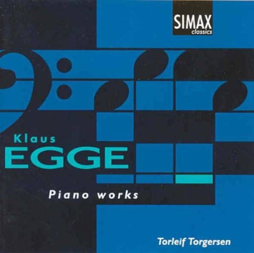 Egge, K.: Piano Sonatas Nos. 1 and 2 / 3 Pieces / Goat Horn