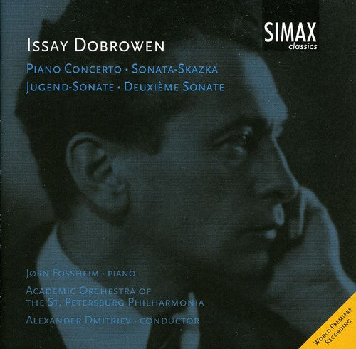 Issay Dobrowen: Piano Concerto; Sonata-skazka; Jugend-sonate; Deuxieme Sonate