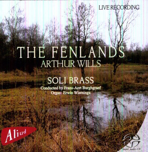 Wills: The Fenlands / Burghgraef, Wiersinga, Soli Brass