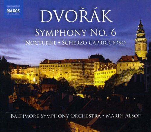 Dvorak: Symphony No 6, Nocturne, Scherzo Capriccioso / Alsop, Baltimore Symphony