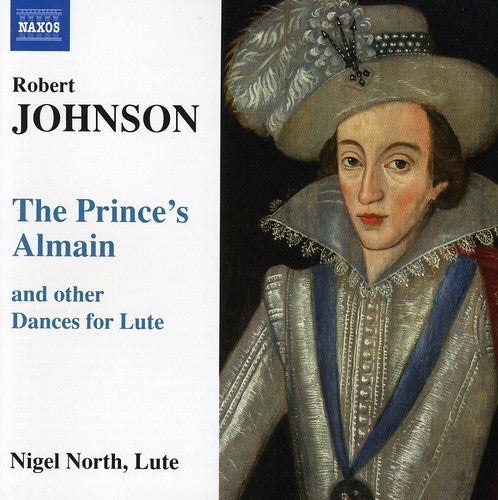 Robert Johnson: The Prince's Almain And Other Dances For Lute / Nigel North