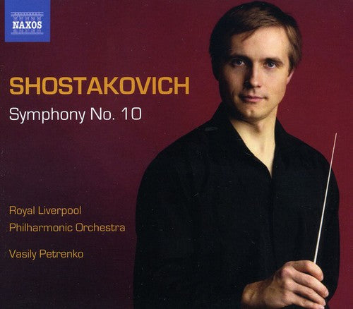 Shostakovich: Symphony No 10 / Petrenko, Royal Liverpool Philharmonic