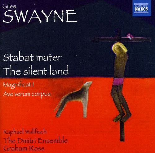 Swayne: Stabat mater - The silent land