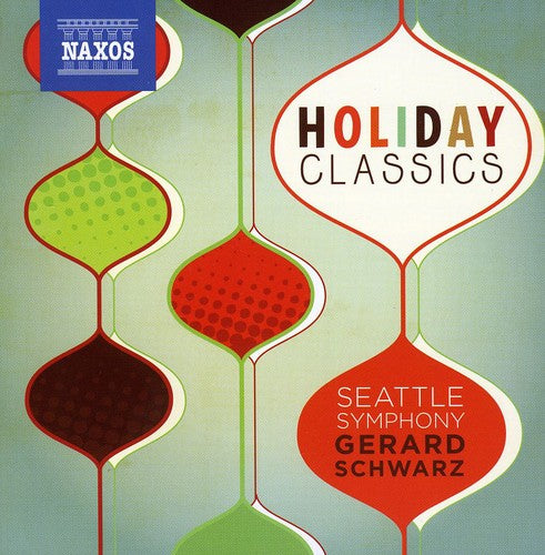 Holiday Classics / Gerard Schwarz, Seattle Symphony Orchestra