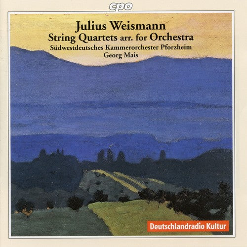 Weismann: String Quartets (for String Orchestra) / Mais, Sudwestdeutsches Kammerorchester Pforzheim