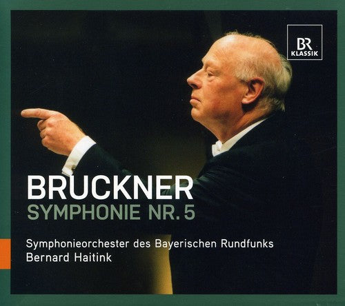 Bruckner: Symphony No. 5 / Haitink, Symphonieorchester Des Bayerischen Rundfunks