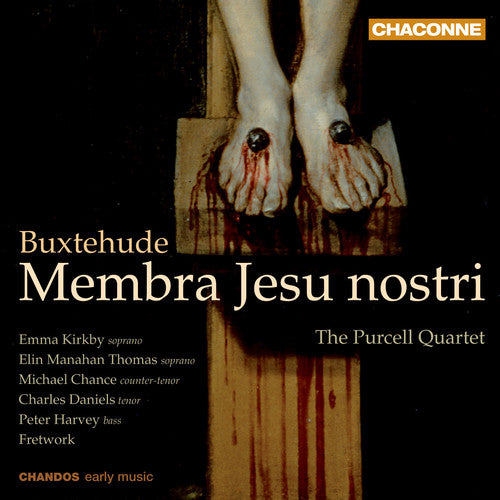 Buxtehude: Membra Jesu Nostri, Laudate Pueri Dominum / Kirkby, Thomas, Fretwork, Purcell Quartet