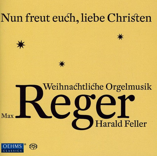 Reger: Nun Freut Euch, Liebe Christen / Harald Feller