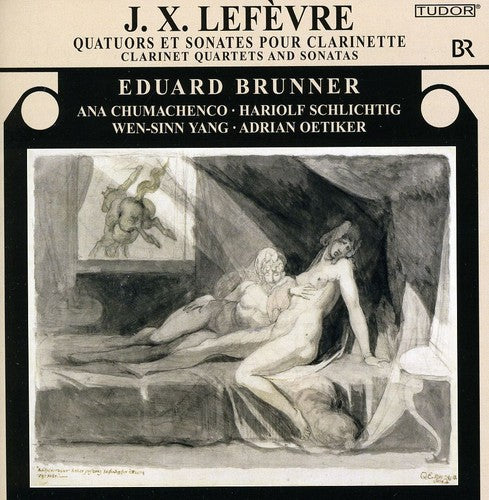 Lefèvre: Clarinet Quartets and Sonatas