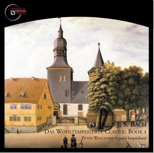 Bach: Das Wohltemperierte Clavier Book 1 / Peter Watchorn