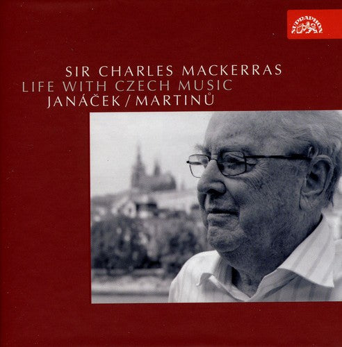 Life With Czech Music - Janacek, Martinu / Charles Mackerras