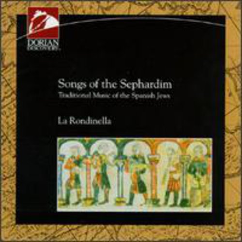 Songs of the Sephardim - Traditional Music of the Spanish Jews / La Rondinella