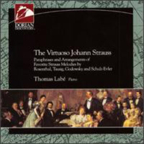 Virtuoso Johann Strauss- Paraphrases And Arrangements / Labé