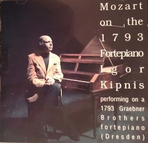 Mozart On The 1793 Fortepiano / Igor Kipnis